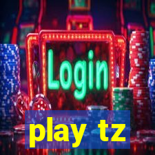 play tz